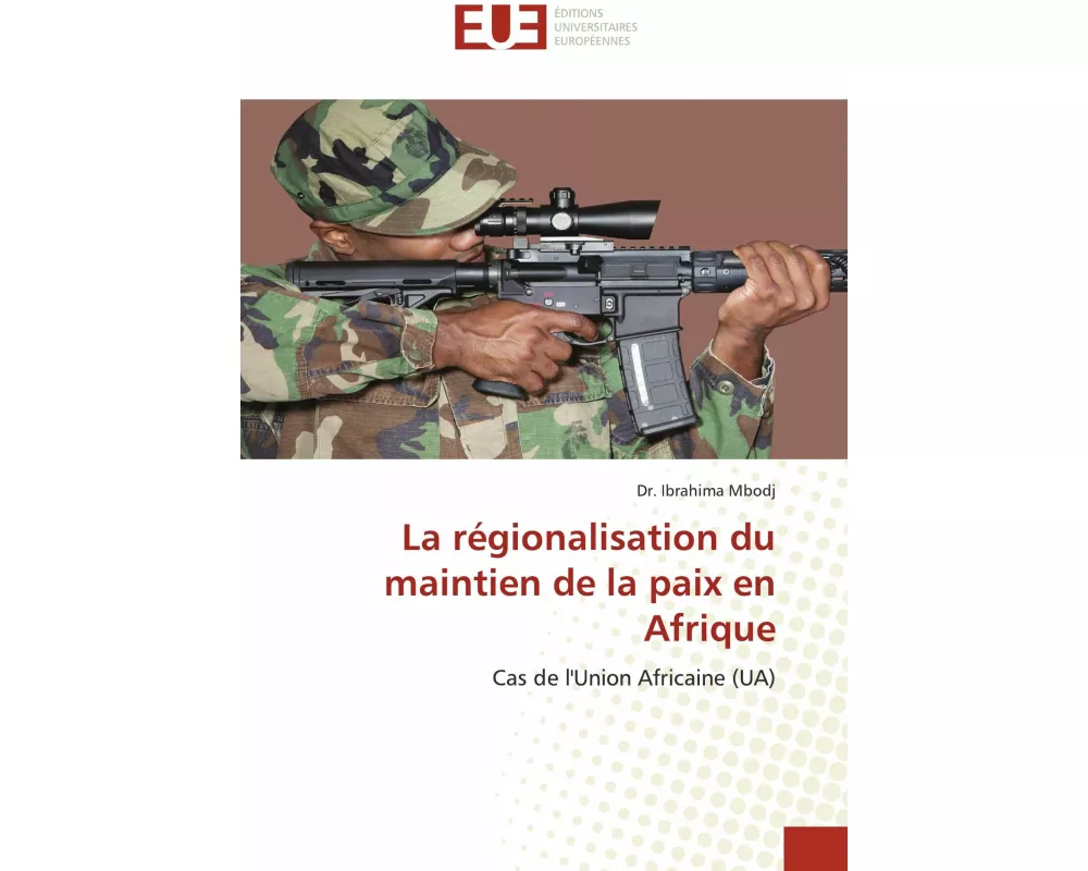 La régionalisation du maintien de la paix en Afrique