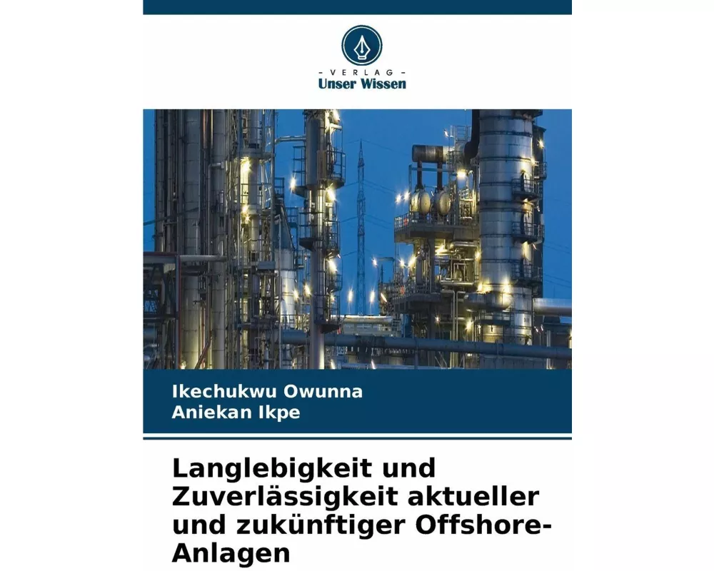 Langlebigkeit und Zuverlässigkeit aktueller und zukünftiger Offshore-Anlagen