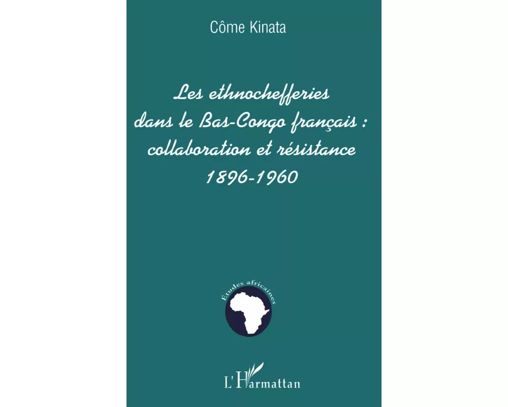 Les Ethnochefferies Dans Le Bas-congo FranÇais
