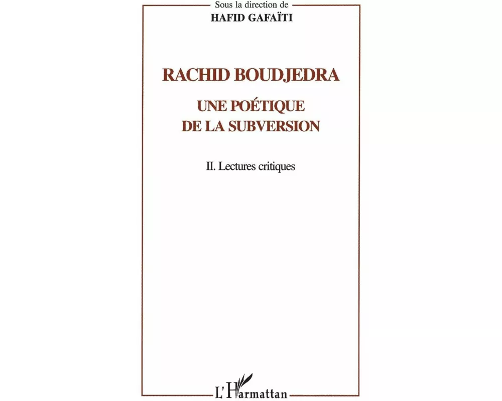 Rachid Boudjedra - Une Poetique De La Subversion