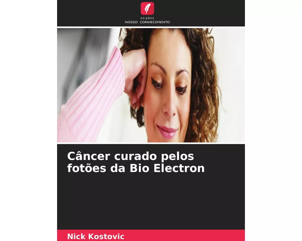 Câncer curado pelos fotões da Bio Electron