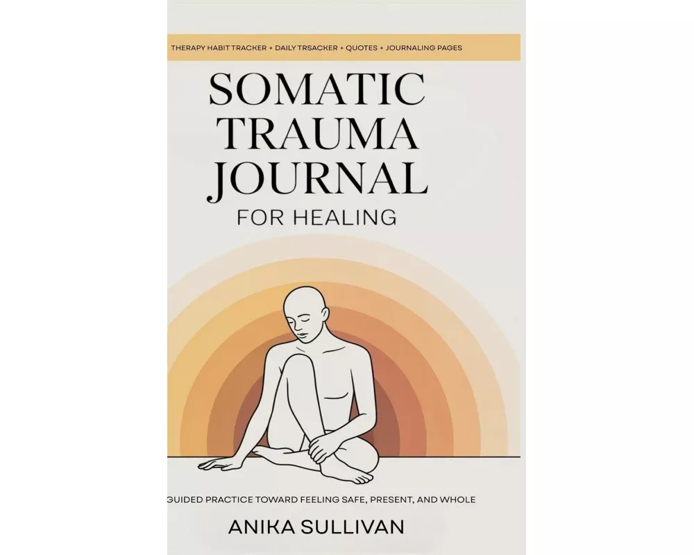 Somatic Trauma Journal for Healing