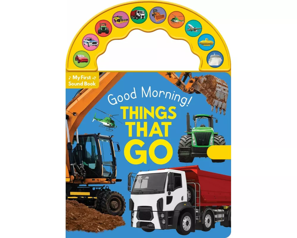 Good Morning! Things That Go