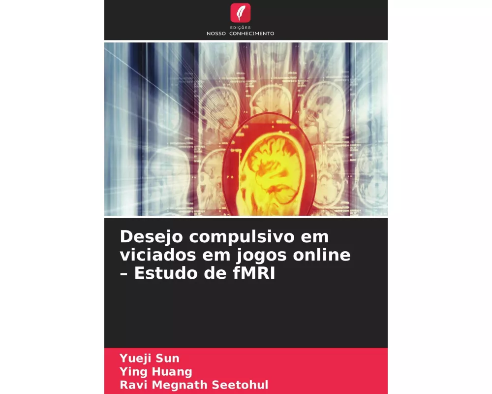 Desejo compulsivo em viciados em jogos online - Estudo de fMRI