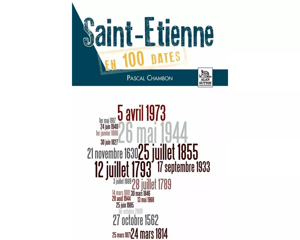 Saint-Etienne en 100 dates