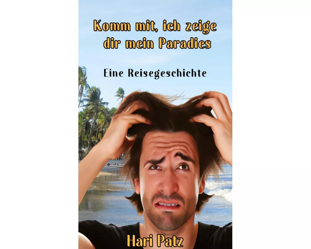 Komm mit, ich zeige dir mein Paradies