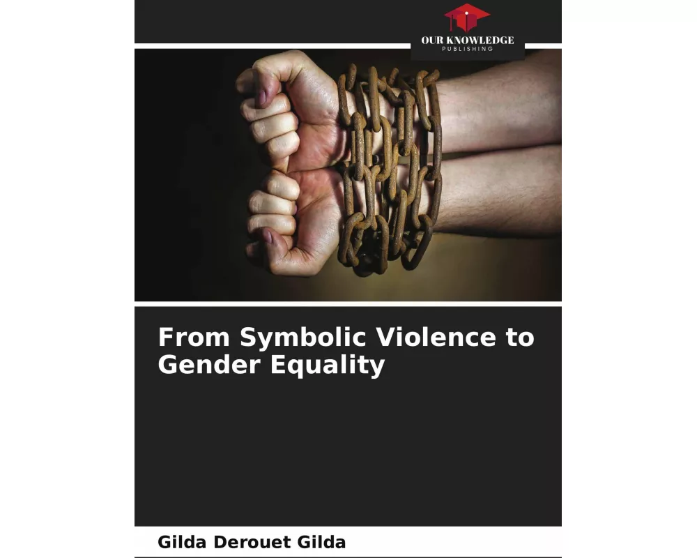 From Symbolic Violence to Gender Equality