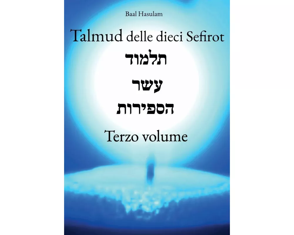 Talmud delle Dieci Sefirot - Terzo Volume