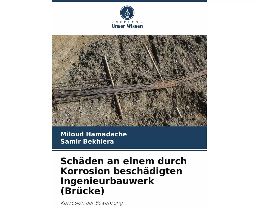 Schäden an einem durch Korrosion beschädigten Ingenieurbauwerk (Brücke)