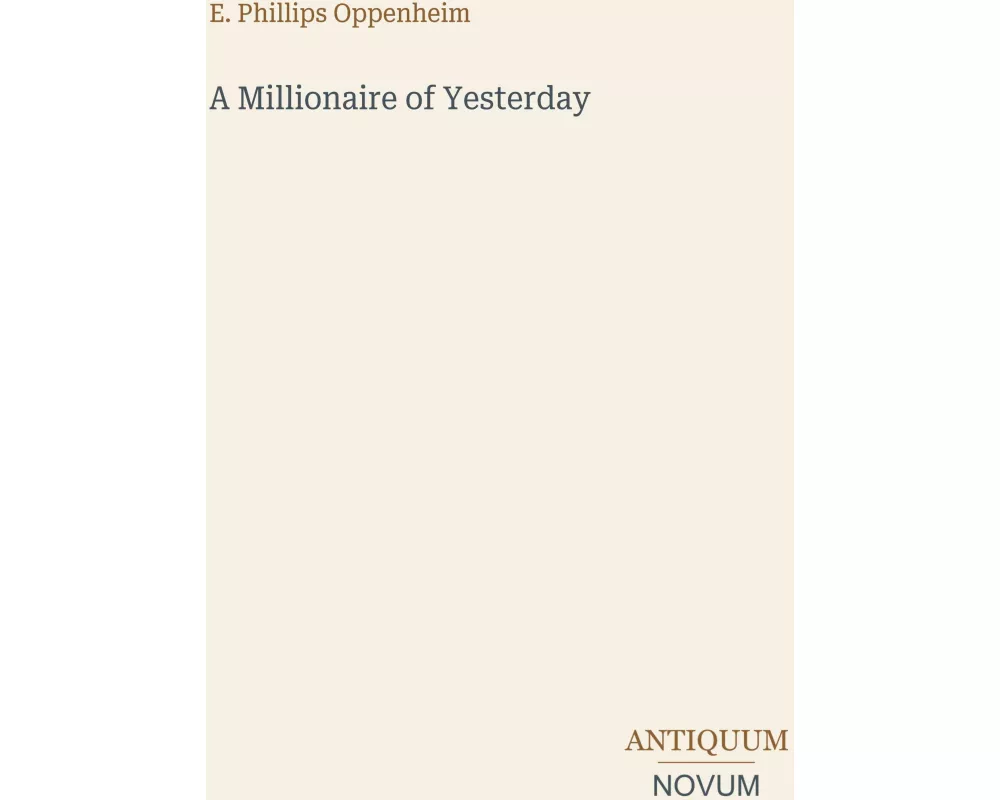 A Millionaire of Yesterday