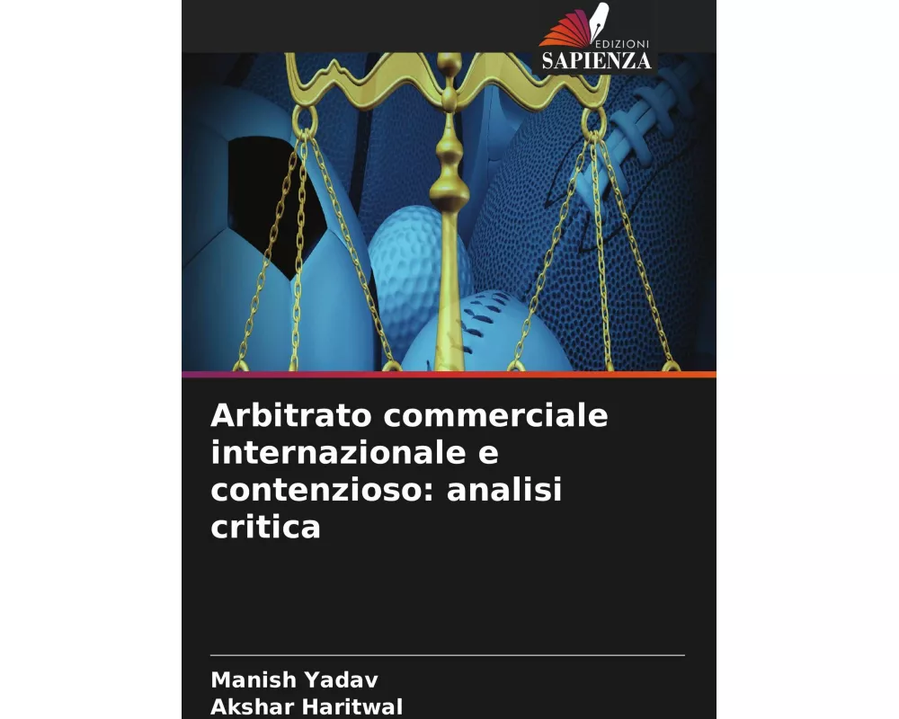 Arbitrato commerciale internazionale e contenzioso: analisi critica