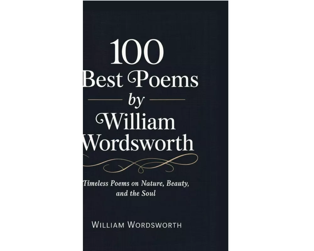 100 Best Poems by William Wordsworth