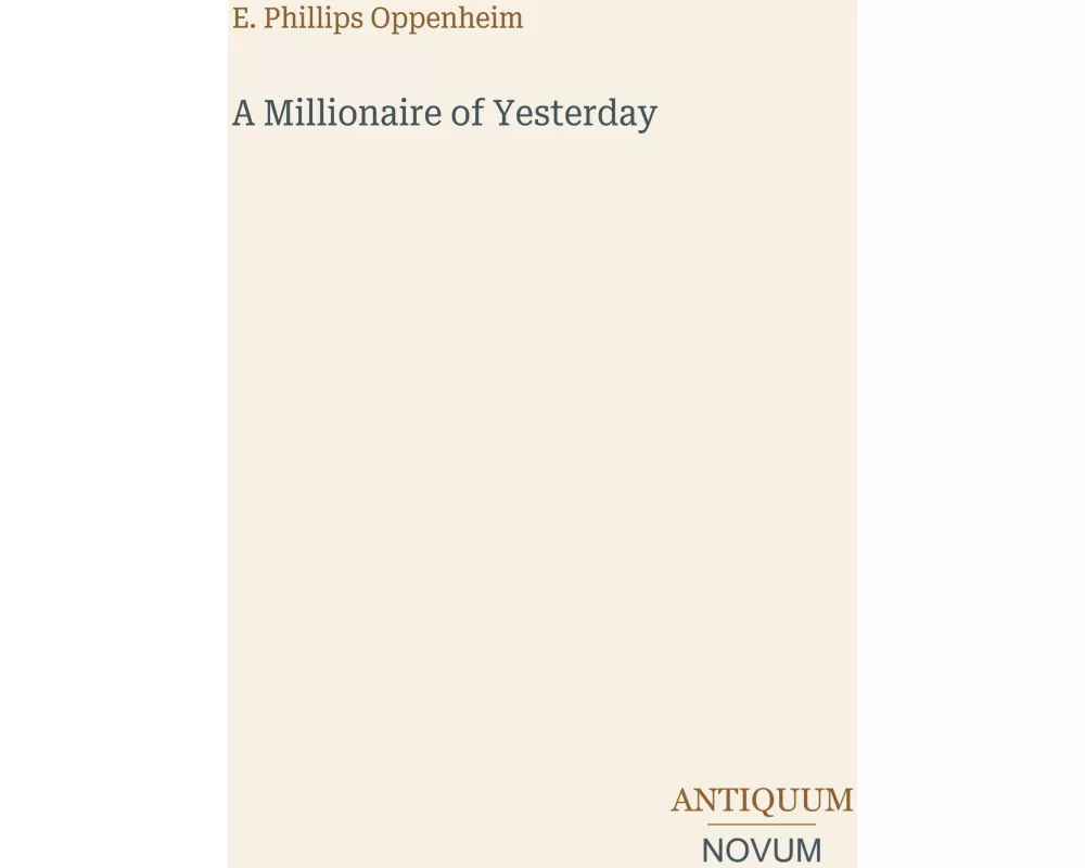 A Millionaire of Yesterday