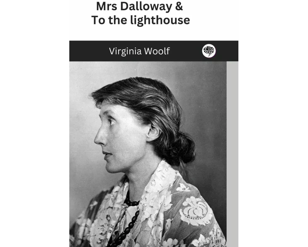 Mrs Dalloway & To the lighthouse