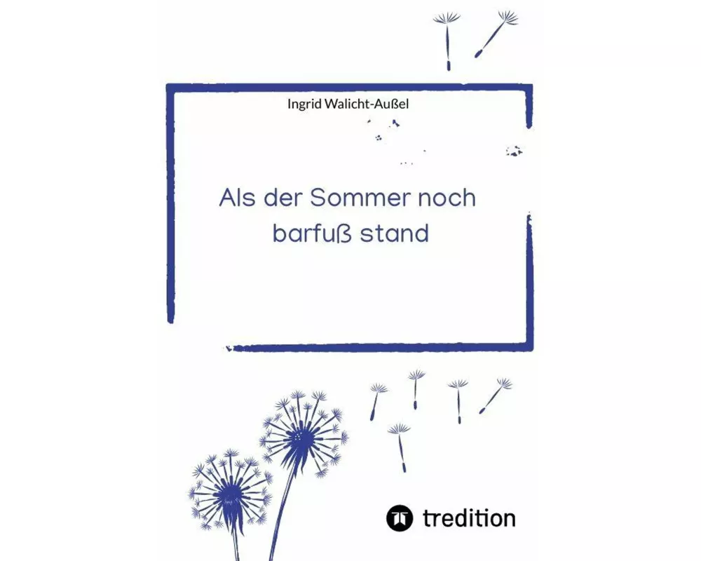 Als der Sommer noch barfuß stand