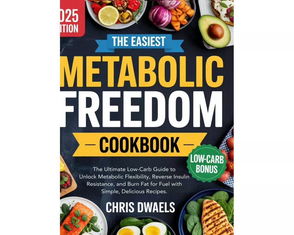 The Easiest Metabolic Freedom Cookbook