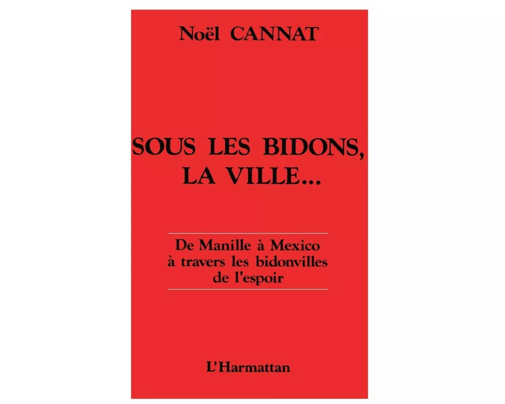 Sous les bidons, la ville