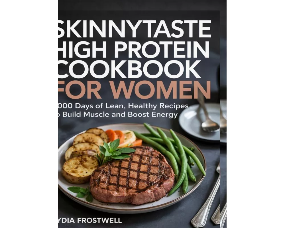 Skinnytaste High Protein Cookbook for Women