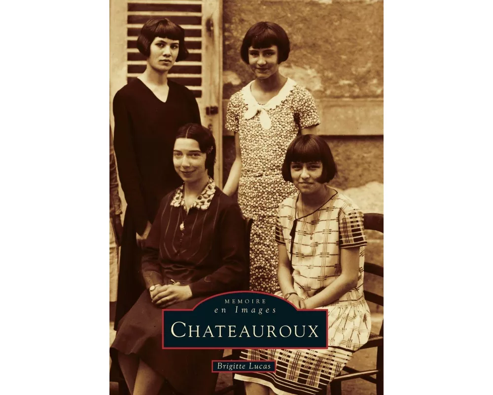 Châteauroux - Tome I