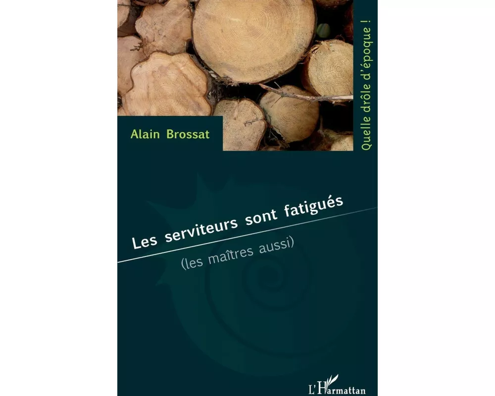 Les serviteurs sont fatigués