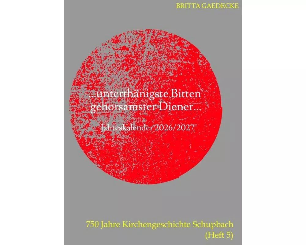 unterthänigste Bitten gehorsamster Diener