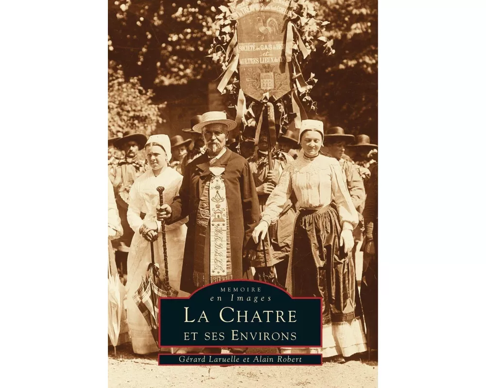 Châtre et ses environs (La)