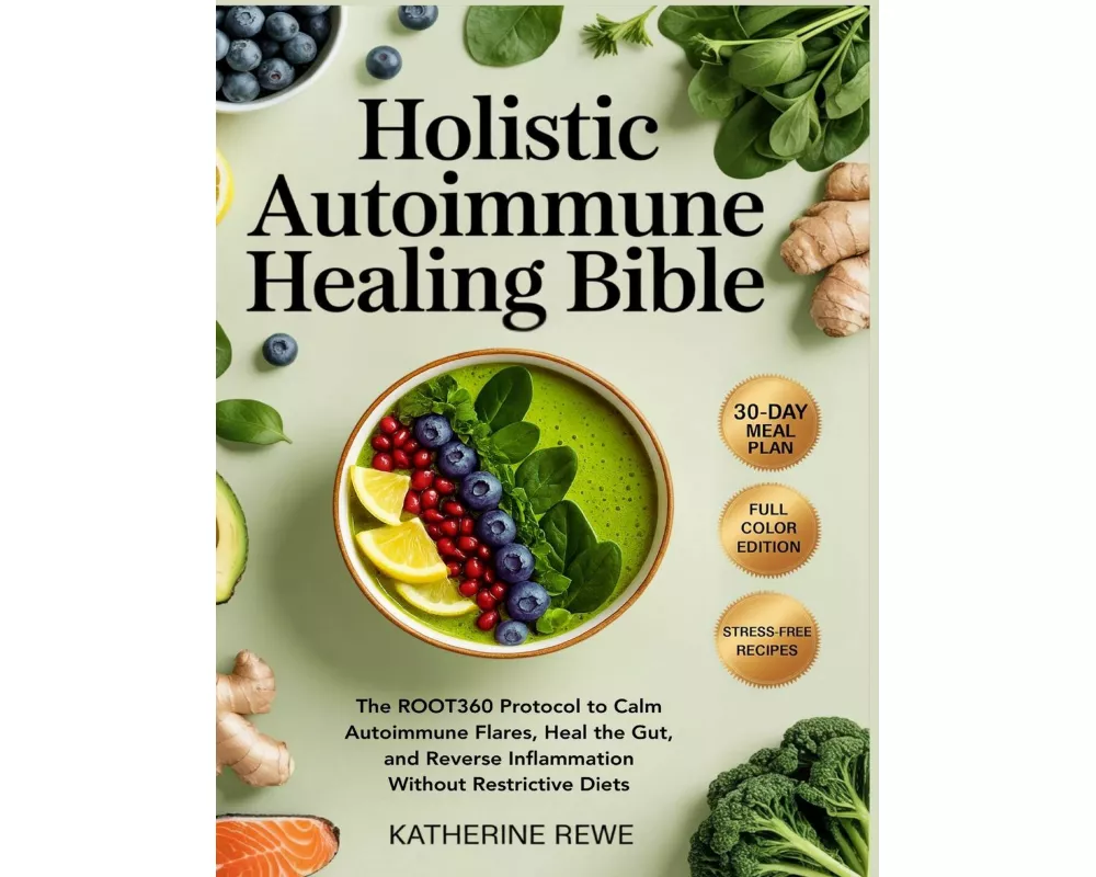 Holistic Autoimmune Healing Bible