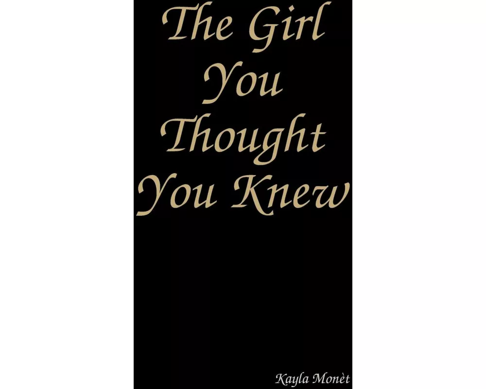 The Girl You Thought You Knew