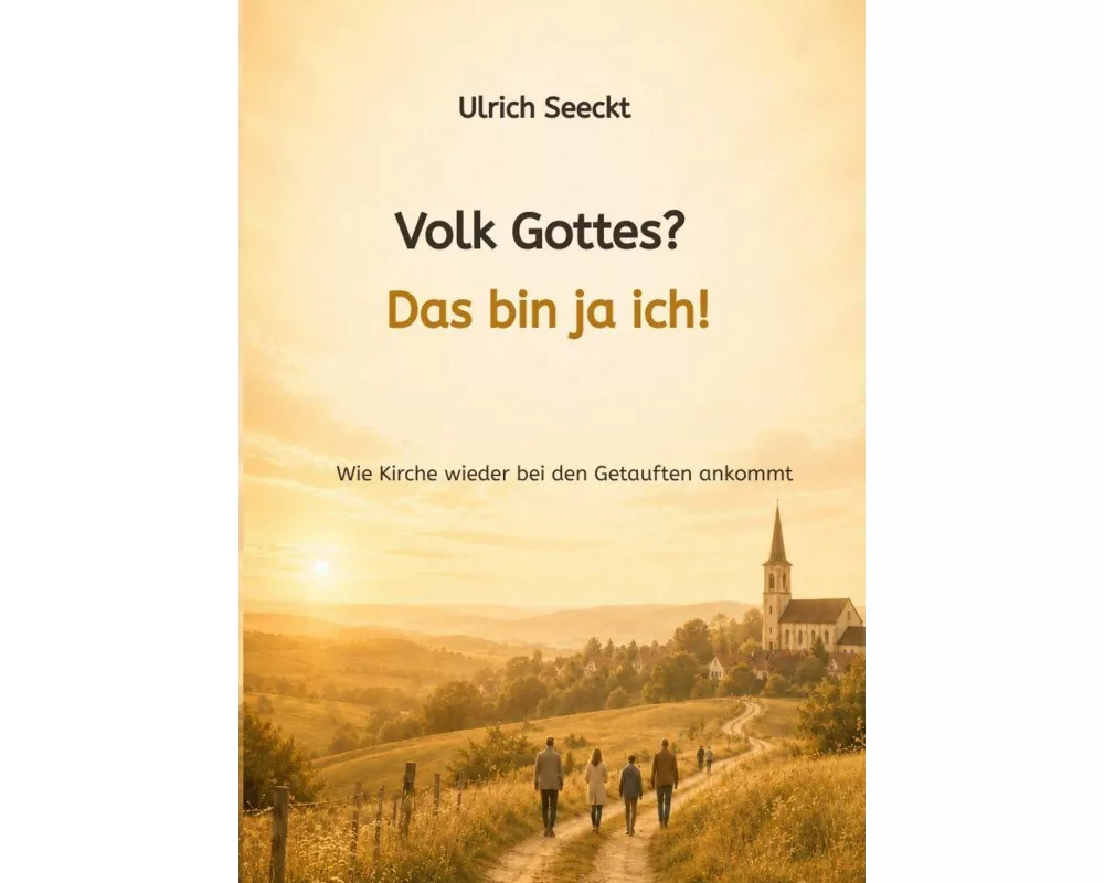 Volk Gottes? Das bin ja ich!