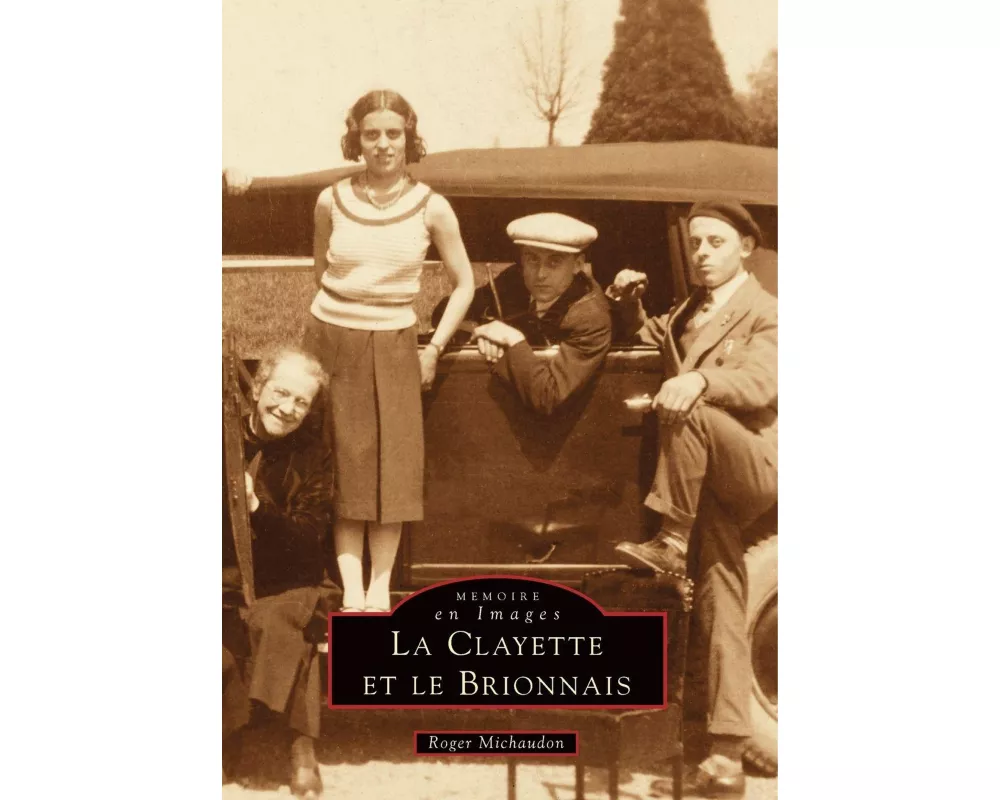 Clayette et le Brionnais (La)