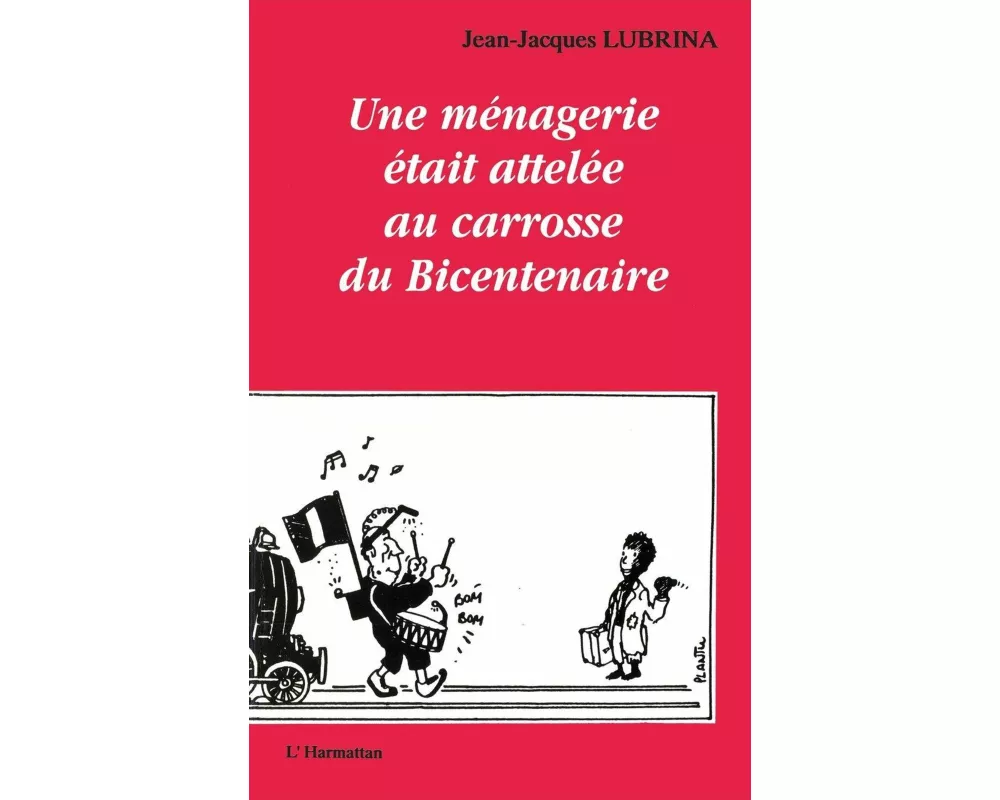 Une ménagerie était attelée au carosse du Bicentenaire