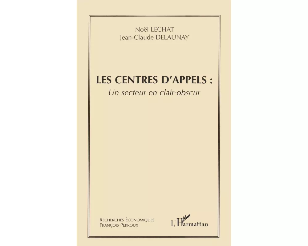 Les centres d'appels : un secteur clair-obscur