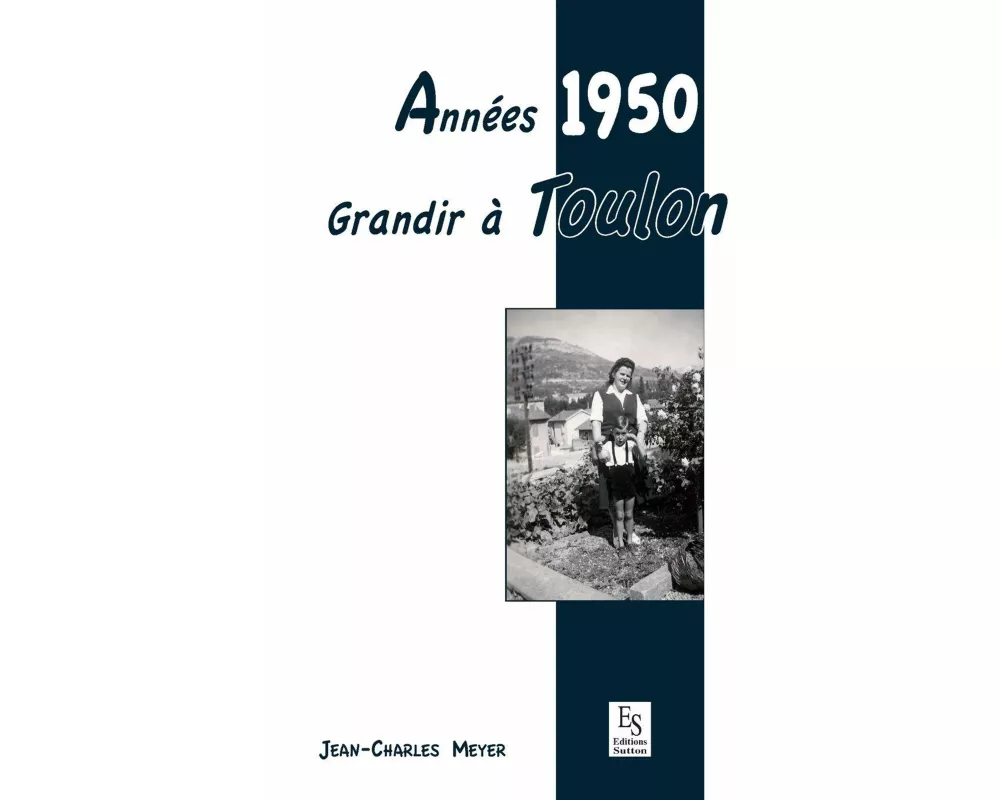 Années 1950 - Grandir à Toulon