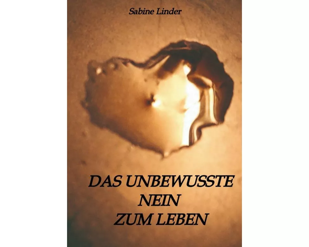 Das unbewusste Nein zum Leben