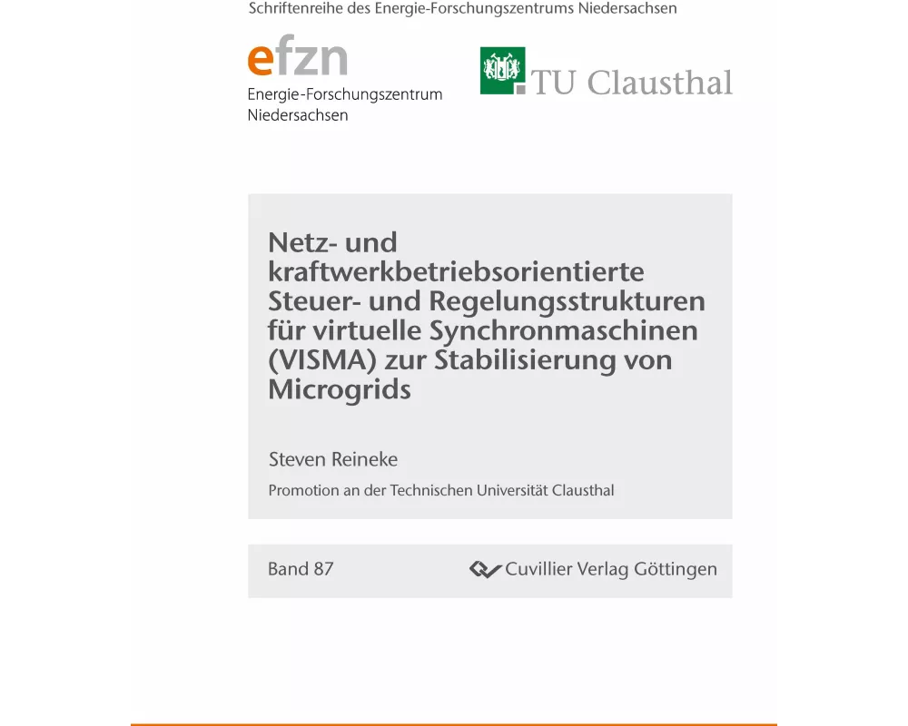 Netz- und kraftwerkbetriebsorientierte Steuer- und Regelungsstrukturen für virtuelle Synchronmaschinen (VISMA) zur Stabilisierung von Microgrids