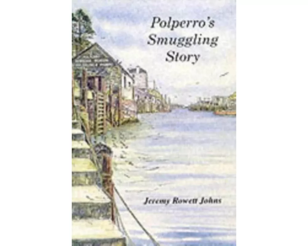 Polperro's Smuggling Story