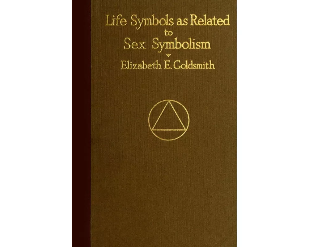 Life Symbols as Related to Sex Symbolism