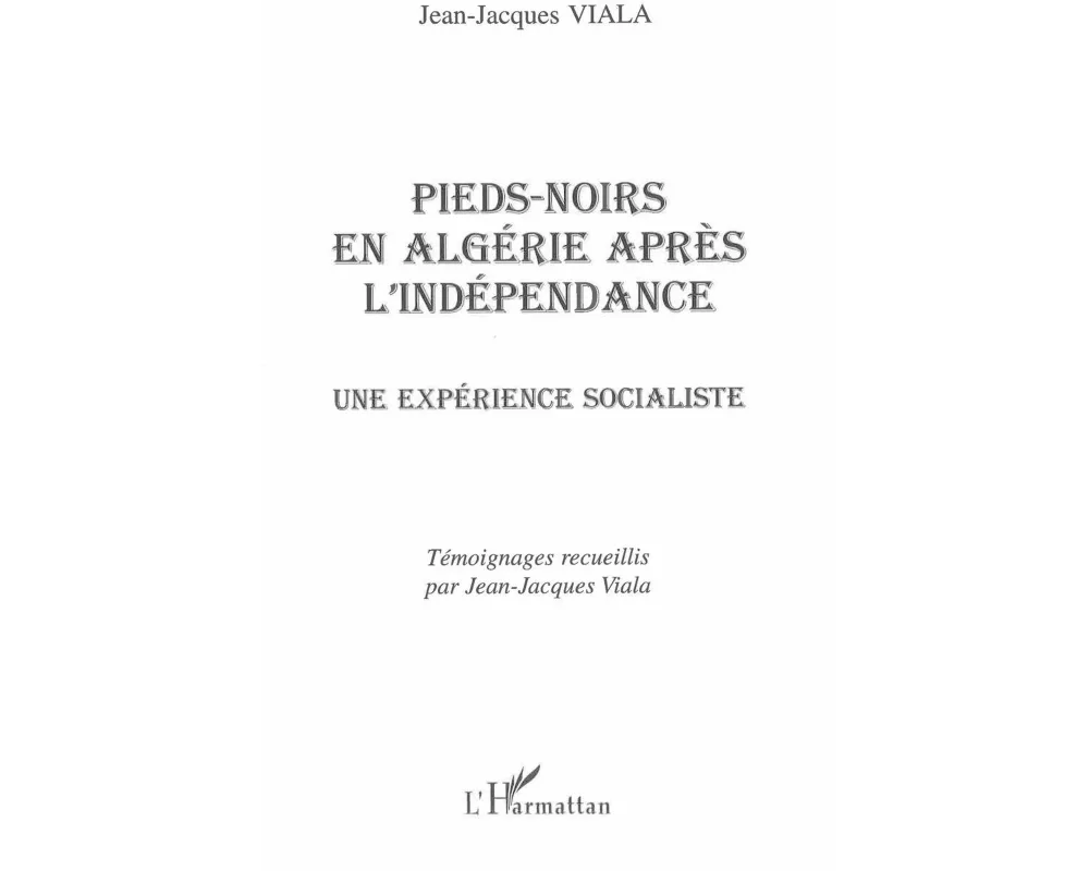 Pieds-noirs En AlgÉrie AprÈs L'indÉpendance