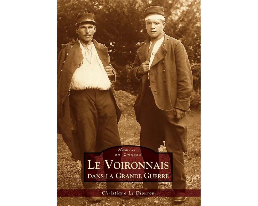 Voironnais dans la Grande Guerre (Le)