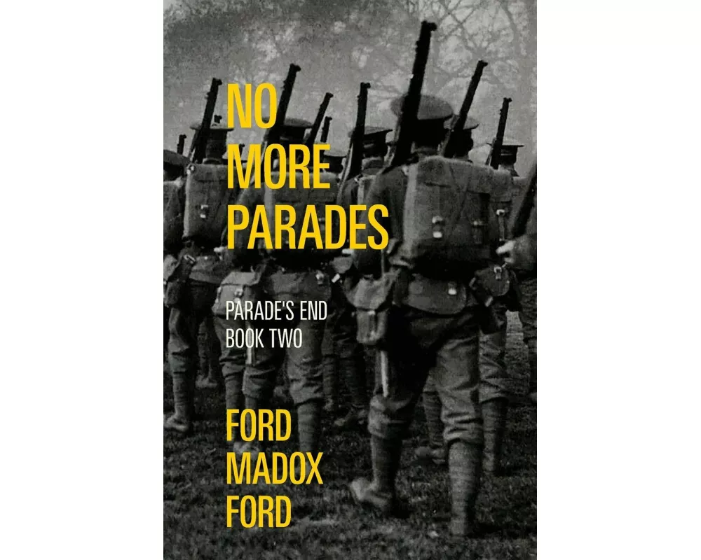 No More Parades - Parade's End, Book Two (Warbler Classics Annotated Edition)