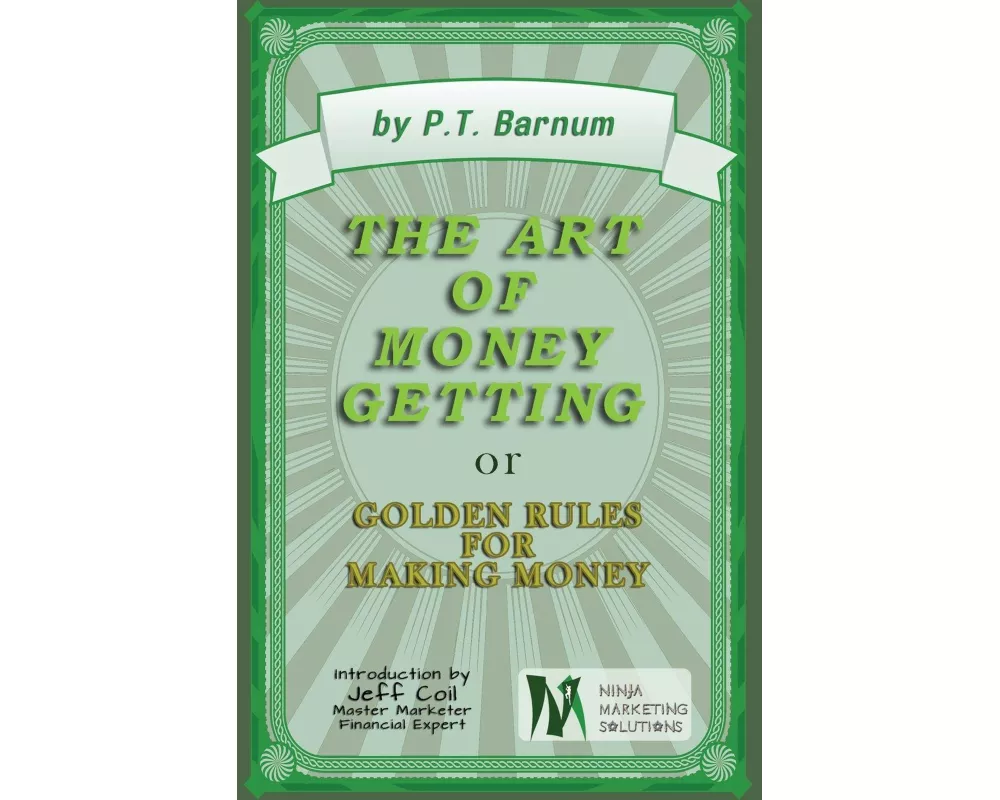 P T Barnum's Art of Money Getting