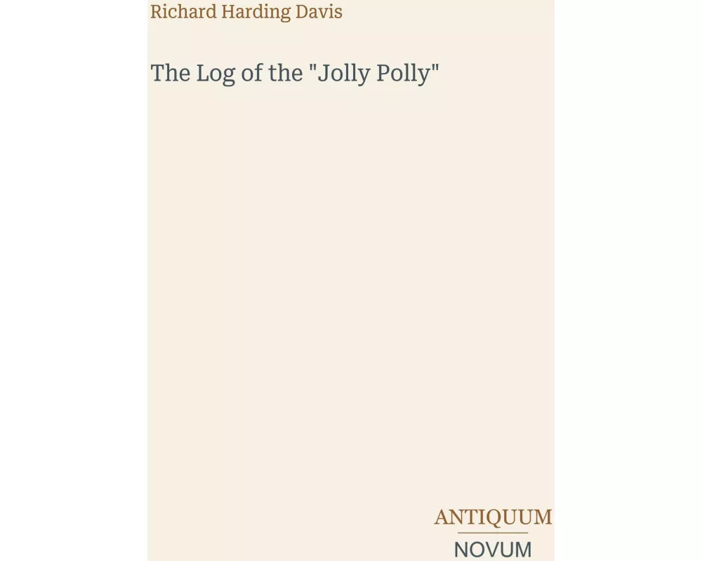 The Log of the "Jolly Polly"