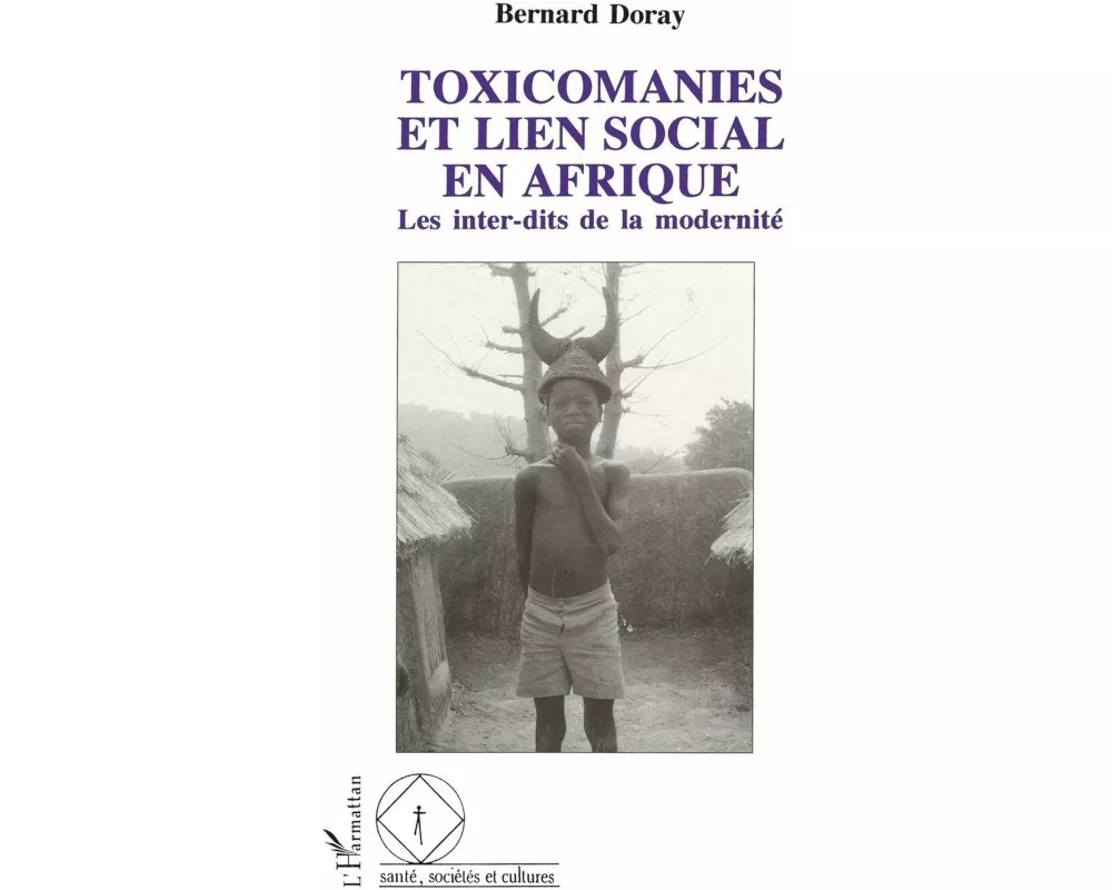 Toxicomanies et lien social en Afrique