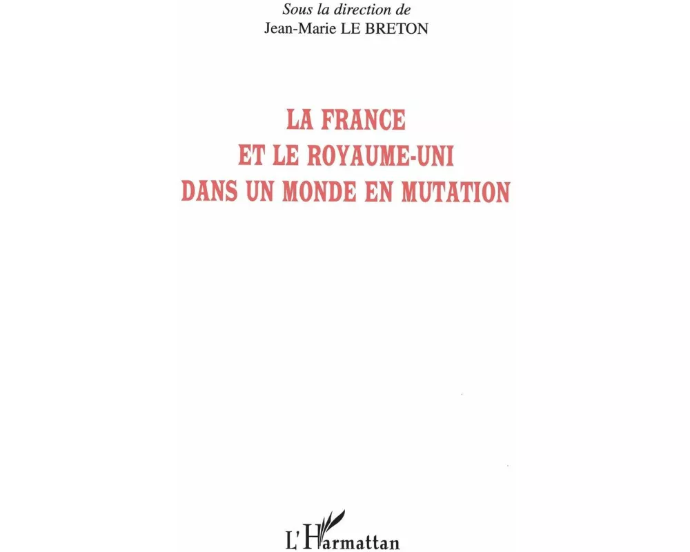 La France et le Royaume-Uni dans un monde en mutation