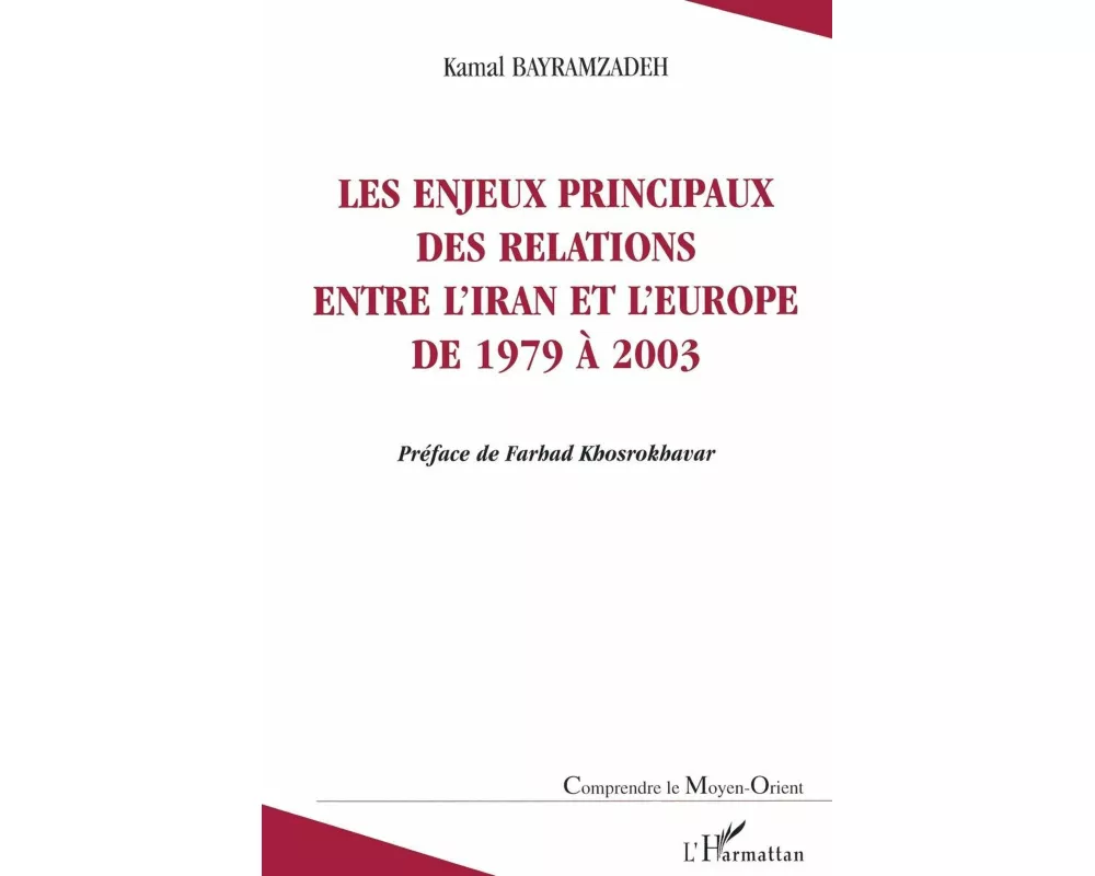 Les enjeux principaux des relations entre l'Iran et l'Europe de 1979 à 2003
