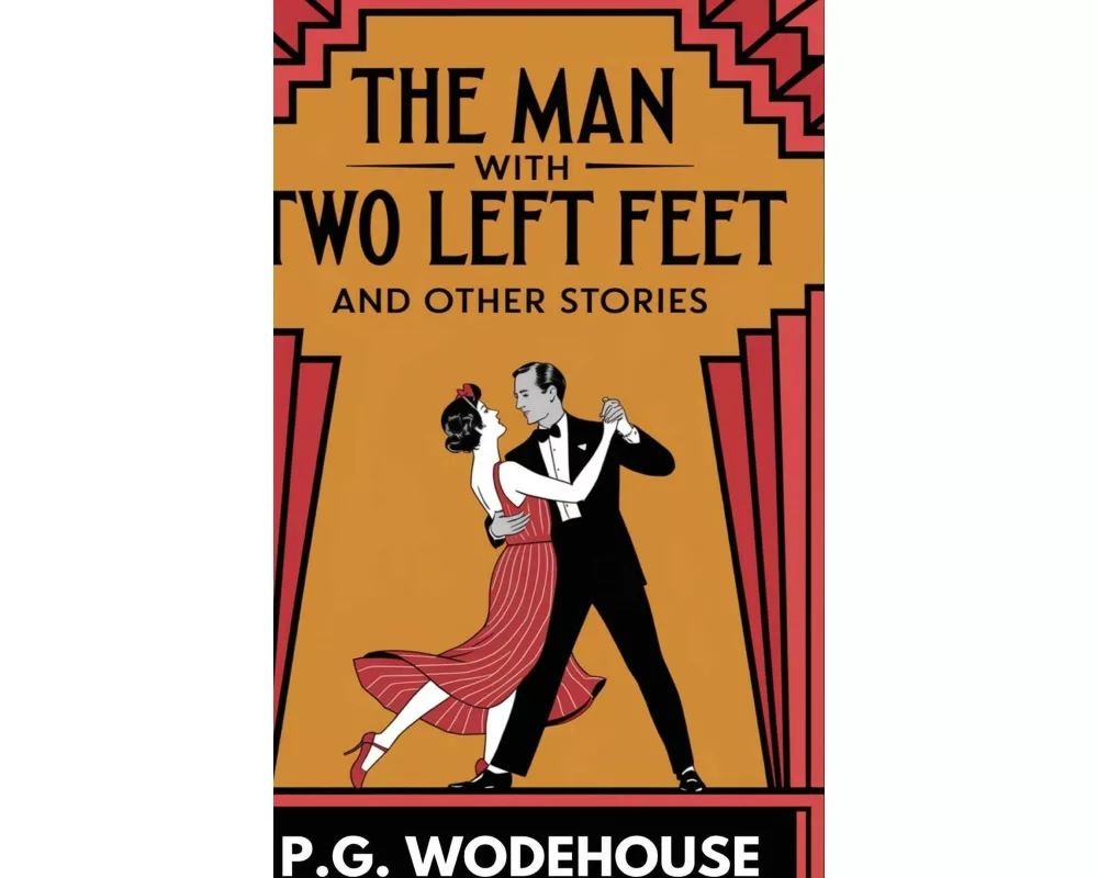 The Man With Two Left Feet and Other Stories (Jeeves, #0.5)