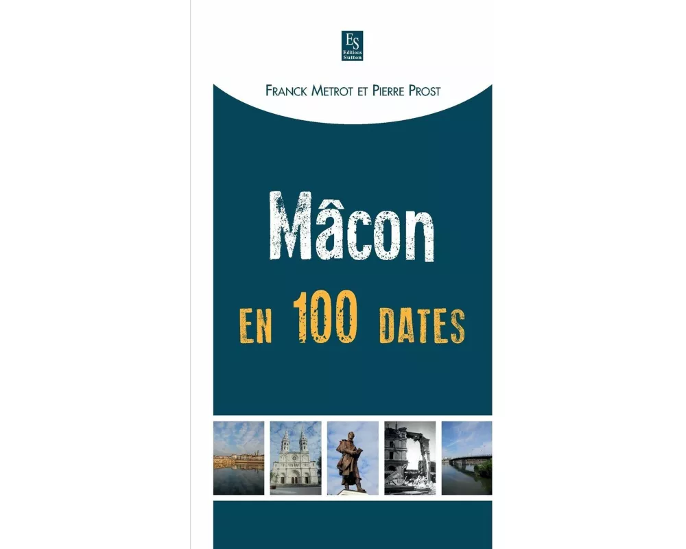 Mâcon en 100 dates