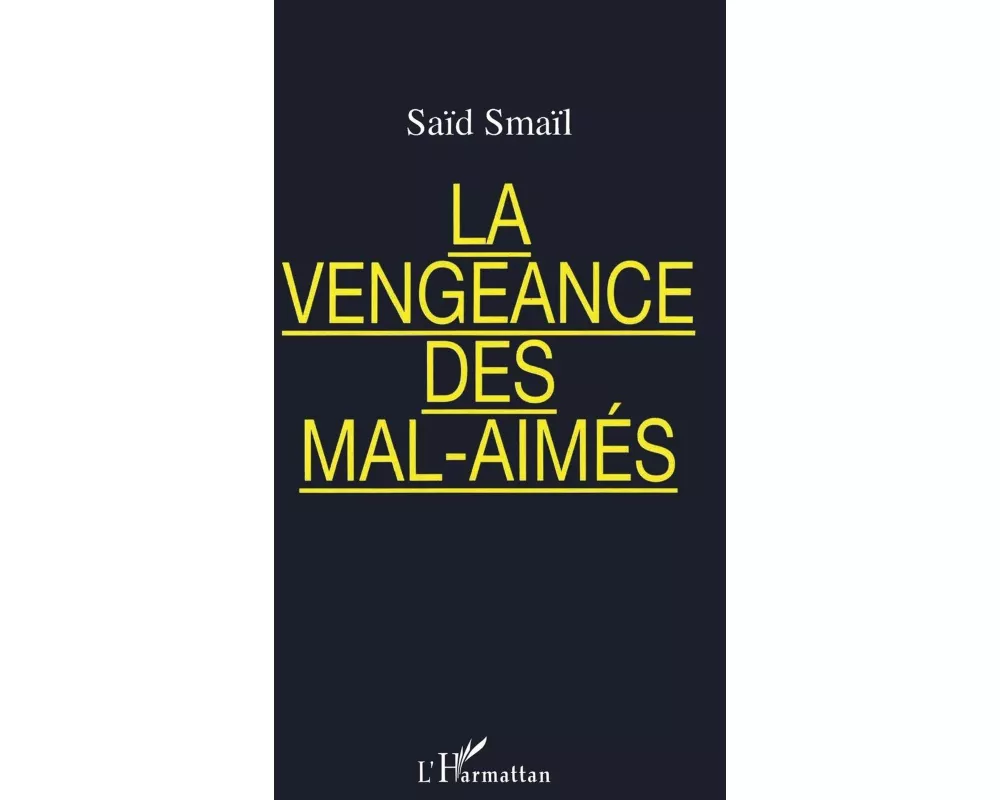 La vengeance des mal-aimés