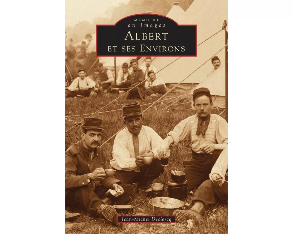 Albert et ses environs - Tome I