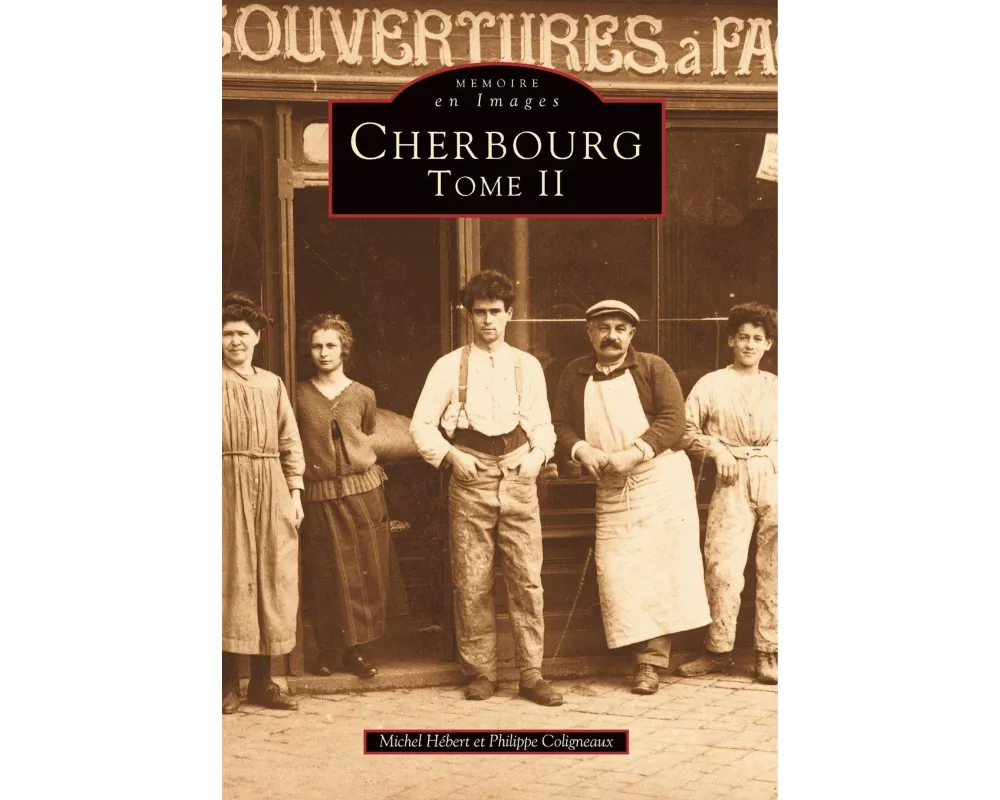 Cherbourg - Tome II